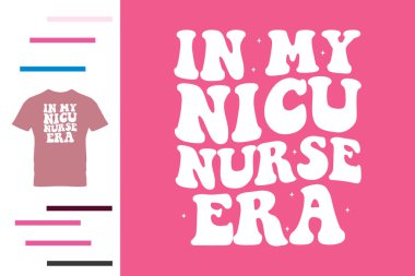 Yenidoğan hemşiresi dönemimde tişört tasarlıyordum.