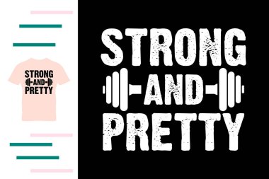 Güçlü ve güzel t-shirt tasarımı