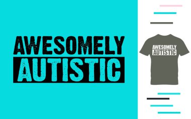 harika otistik t-shirt tasarımı