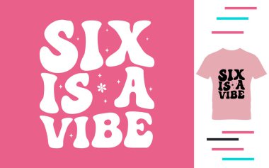 Altı vibe t-shirt tasarımıdır.