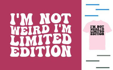 Ben garip değilim. Ben sınırlı sayıda üretilmiş gömlek tasarımıyım.