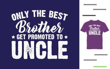 Sadece en iyi kardeş amcalığa terfi eder.