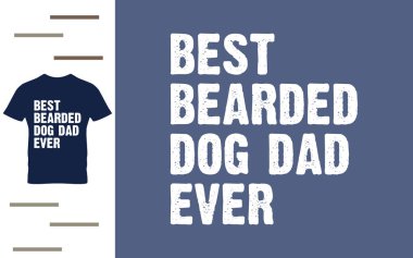 Gelmiş geçmiş en iyi sakallı köpek babası.