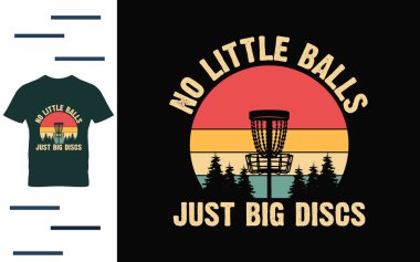 Küçük toplar yok. Sadece büyük diskler. Gömlek tasarımı.