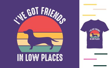 Tişört tasarlayan alçak yerlerde arkadaşlarım var.