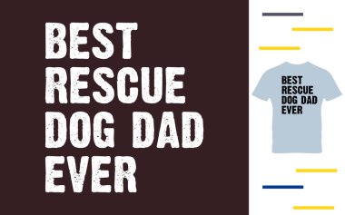 Babamın giydiği en iyi kurtarma köpeği.