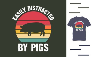 Domuzlar tarafından kolayca dikkati dağıtıldı.