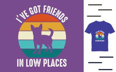 Tişört tasarlayan alçak yerlerde arkadaşlarım var.