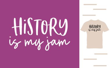 Tarih benim reçel tişört tasarımım.