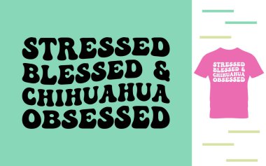 Stresli kutsanmış ve Chihuahua takıntılı