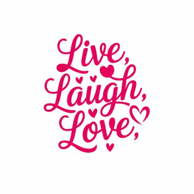 İlham verici bir alıntı Live, Laugh, Love Design