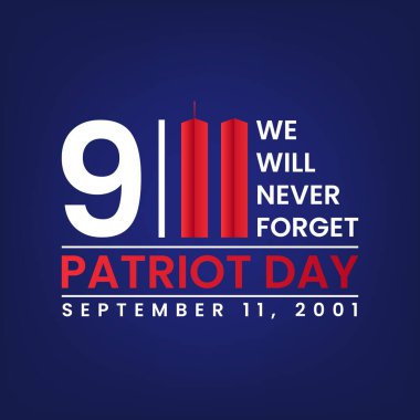 Vatanseverlik Günü arka planı Amerikan bayrağı, 9-11 anıtı tipografi sanatını asla unutmayacağız.