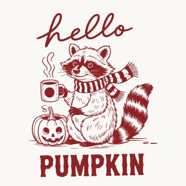 Cozy fall t shirt design featuring a cute raccoon wearing a striped scarf holding a warm coffee mug beside a jack o lantern pumpkin. With the phrase hello pumpkin this festive autumn illustration is perfect for pumpkin spice lovers thanksgiving outfi