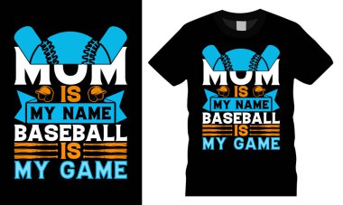 Annem benim adım Beyzbol benim oyunum. Beyzbol Typography renkli vektör tişörtü tasarımı. Beyzbol tişörtü tasarımı tatil posteri, baskı, kapsül, arkaplan için hazır.