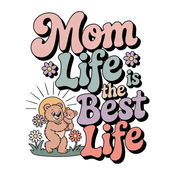 Mom Life En İyi Yaşam Retro Typography T-Shirt Tasarım Anneler için Vintage Hediyesi