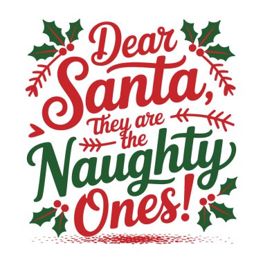 Geyik Noel Baba Onlar Yaramaz Tişört Tasarımı Komik Noel Aile Tişörtü