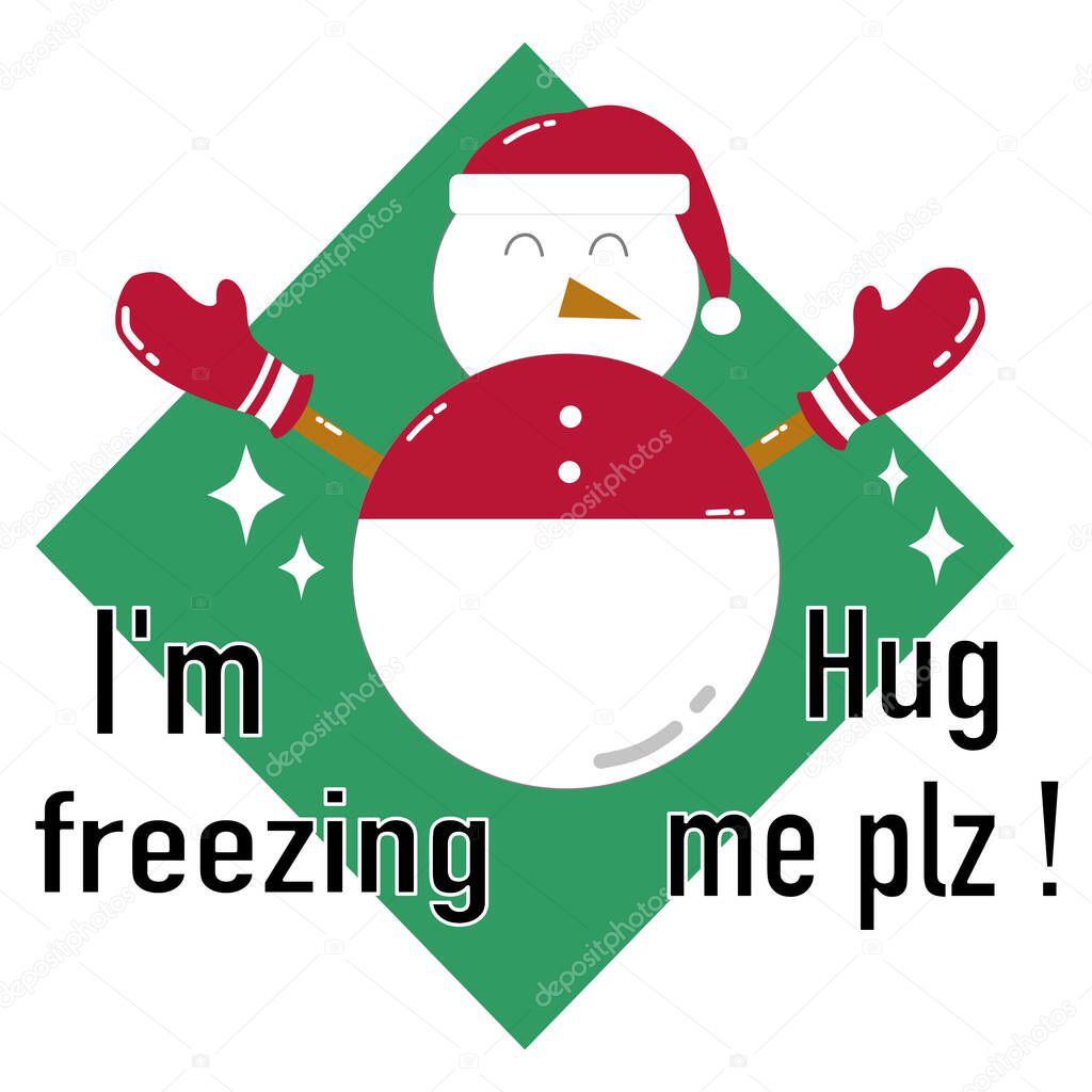 Cute snowman cartoon with funny quote for t-shirt or sublimation design