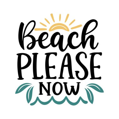 Plaj Lütfen Şimdi Yaz Tatili Titreşimleri Kıyı Kaçamağı Dinlendirici Tatil Sezonu Vektör Tasarımı