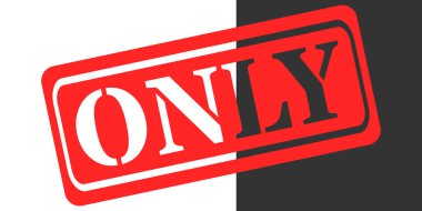 Koyu beyaz harflerle 'sadece' sözcüğünü içeren kırmızı, yuvarlak bir dikdörtgen damgalı grafik tasarımı. Arka plan dikey bölünmüş, solda beyaz ve sağda koyu gri..
