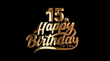 15. Mutlu Yıllar Altın Metin Animasyonu siyah arkaplanda görünüyor. Tebrik kartı, doğum günü kartı, davetiye, kutlama, parti, tatil, şenlik dekorasyonu konsepti.