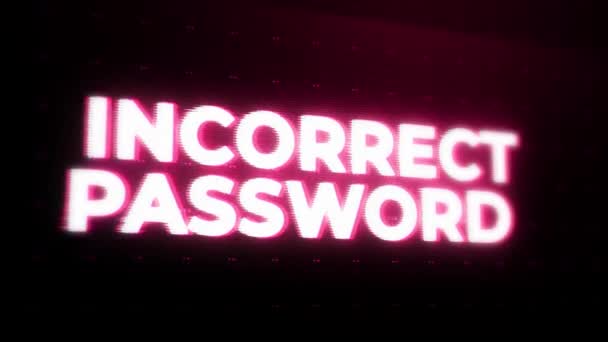 Avviso Password Errato Avviso Messaggio Errore Lampeggiante Sullo Schermo Sistema — Video Stock