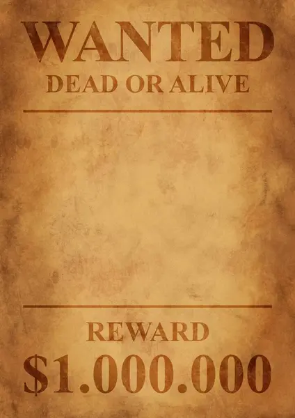 Wanted poster dead or alive with reward, wanted poster
