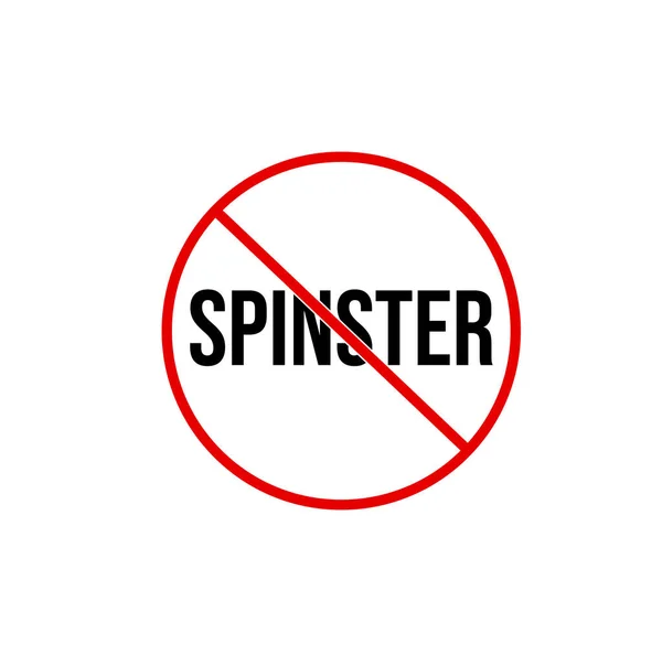 Spinsters Não Permitem Aqui Ícone Vetorial Spinsters Proibiu Monograma —  Vetores de Stock