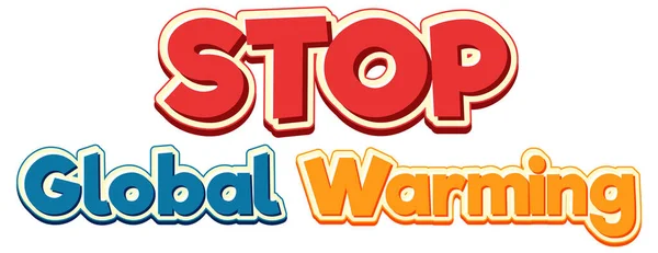 Stop Global Warming Text Banner Poster Design Illustration — Stock Vector