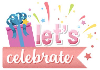 Lets celebrate message for banner or poster design illustration