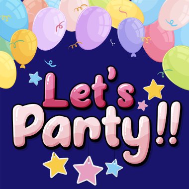 Lets party message for banner or poster design illustration