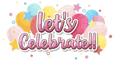 Lets celebrate message for banner or poster design illustration