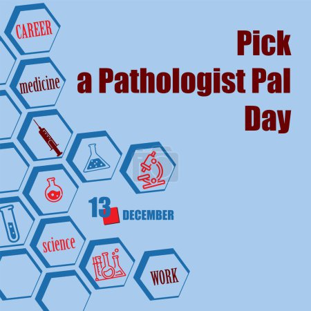 Téléchargez les illustrations : L "événement du calendrier est célébré en décembre - Choisissez un pathologiste Pal Day - en licence libre de droit
