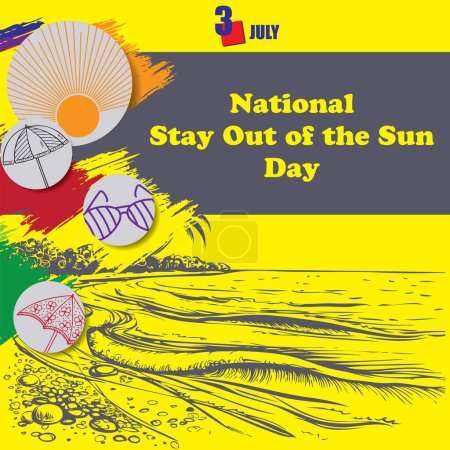 Téléchargez les illustrations : L "événement du calendrier est célébré en juillet - Restez hors du jour du soleil - en licence libre de droit