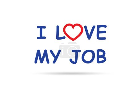 Photo for I love my job concept with the message - Royalty Free Image