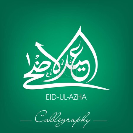 Eid-Ul-Azha Arabic Calligraphy on Glossy Green Background for Muslim Community Festival Concept.