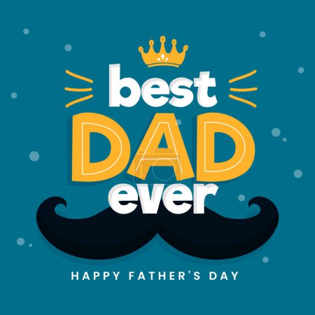 Téléchargez les illustrations : Meilleur papa jamais, Bonne fête des pères Célébration carte de voeux en couleur bleue. - en licence libre de droit
