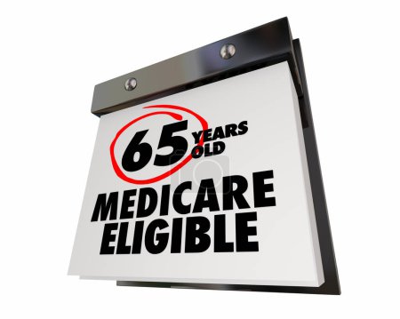Photo for Medicare Calendar 65 Years Old Elgible for Coverage Sign Up 3d Illustration - Royalty Free Image