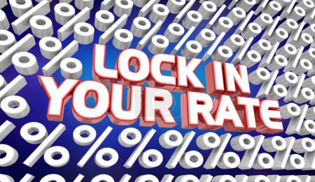 Lock in Ihrem Zinssatz Prozentsatz Zinssatz Niedrige Beste Wahl Hypothekendarlehen 3D Illustration