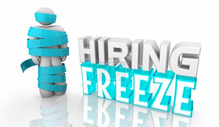 Photo for Hiring Freeze Stop New Hires Employees Staff Budget Cut 3d Illustration - Royalty Free Image
