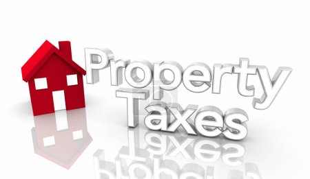 Property Taxes Home House Real Estate Tax Bill Payment 3d Illustration