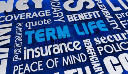 Term Life Insurance Policy Coverage Quote Agent Benefits Words 3d Illustration