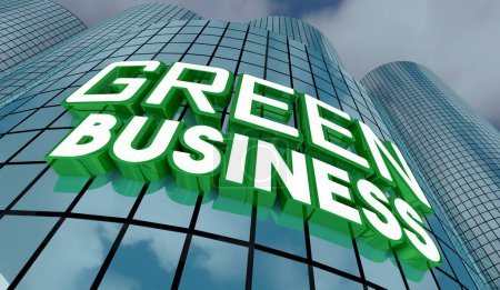Photo for Green Business Company Skyscrapers Buildings Sustainable Environmentally Responsible 3d Illustration - Royalty Free Image