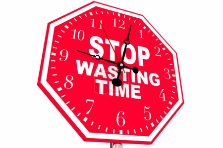 Photo for Stop Wasting Time Clock Red Sign Be Smart Effiicient Worker 3d Illuistration - Royalty Free Image