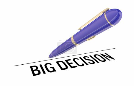 Big Decision Pen Signature Document important Contrat Choisir le choix Décider Illustration 3d