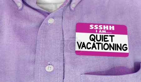 Quiet Vacationing Name Tag Sticker Silent Vacation Time Off Work PTO 3d Illustration