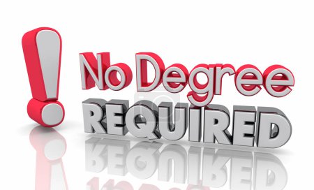 No se requiere Grado Educación Universitaria No se necesita para la carrera profesional Opción Oportunidad Ilustración 3d