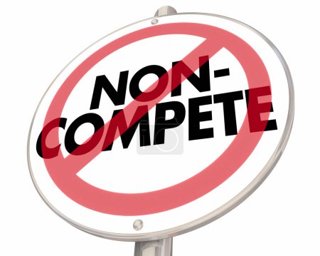 Non-Compete Sign No Competition Symbol Warning Job Hire Worker 3d Illustration