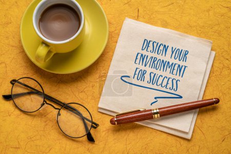 Photo for Design your environment for success - inspirational advice, handwriting on a napkin with coffee, life design and personal development concept - Royalty Free Image