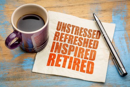 Foto de Unstressed, refreshed, inspired, retired - retirement cheerful concept on a napkin - Imagen libre de derechos