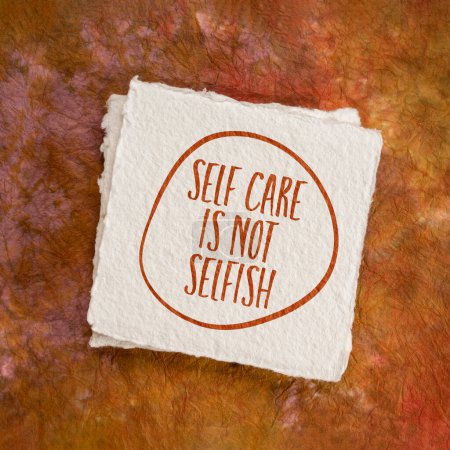 self care is not selfish inspirational reminder - handwriting on an art paper, body positive, mental health slogan